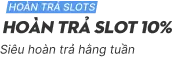 Ho&agrave;n trả slot 10%