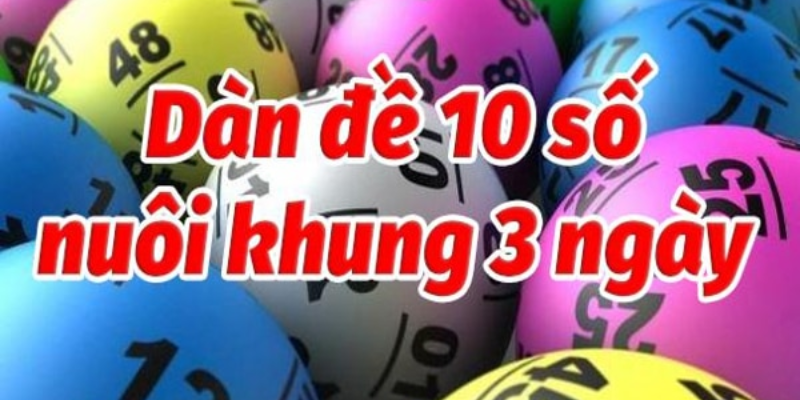 D&agrave;n đề 10 số khung 3 ng&agrave;y &ndash; nhacaiuytin chia sẻ b&iacute; k&iacute;p thắng cho anh em